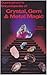 Cunningham's Encyclopedia of Crystal Gem and Metal Magic by Scott Cunningham Cunningham's Encyclopedia of Crystal Gem and Metal Magic by Scott Cunningham