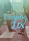 Crossing Lex by Debby Caruso
