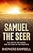 Samuel the Seer: The Last of the Judges, and the First of the Prophets after Moses