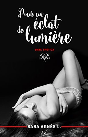 Pour un éclat de lumière (French Edition)