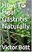 How To Heal Gastritis Natur...