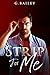Strip for Me by G. Bailey