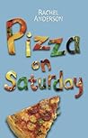 Pizza on Saturday by rachel-anderson