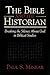 The Bible and the Historian: Breaking the Silence About God in Biblical Studies