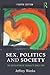 Sex, Politics and Society by Jeffrey   Weeks