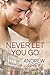Never Let You Go (Forever Yours, #2)