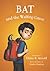 Bat and the Waiting Game by Elana K. Arnold