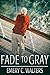 Fade to Gray