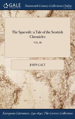 The Spaewife: a Tale of the Scottish Chronicles; VOL. III