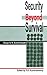 Security Beyond Survival: E...