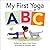 My First Yoga ABC