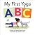My First Yoga ABC (The ABCs of Yoga for Kids)