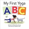 My First Yoga ABC by Teresa Anne Power