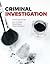 Criminal Investigation: .