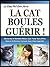 LA CAT SPAGHETTIS TECHNOLOGIQUES GUÉRIR!: Découvrez 10 Remèdes Maison Que Traiter Sans Effort, Réduire Et Éliminer Hairballs Dans Votre Cagnotte! (Le Easy Pet Care Série t. 6)