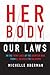 Her Body, Our Laws: On the ...
