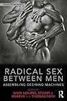 Radical Sex Between Men (Sexualities in Society)