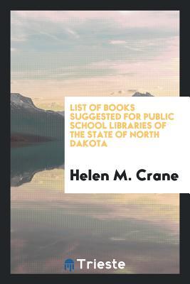 List of Books Suggested for Public School Libraries of the State of North Dakota