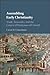 Assembling Early Christianity: Trade, Networks, and the Letters of Dionysios of Corinth