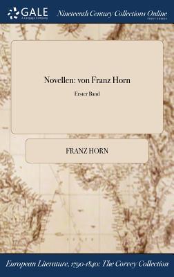 Novellen: von Franz Horn; Erster Band (German Edition)