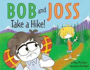Bob and Joss Take a Hike!: A Hilarious Story About Friendship and Getting Lost in the Woods for Kids (Ages 4-8)