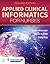 Applied Clinical Informatics for Nurses