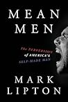 Mean Men: The Perversion of America's Self-Made Man