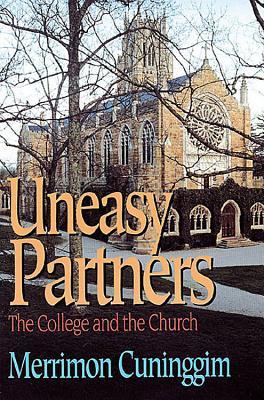 Uneasy Partners: The College and the Church (Paperback)