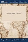 Le mutilé: par X. B. Saintine (French Edition)