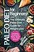 Paleo Diet for Beginners: T...