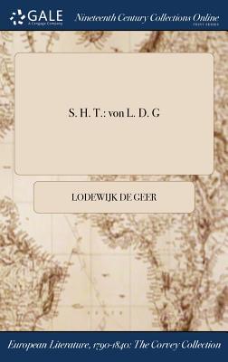 S. H. T.: von L. D. G (German Edition)