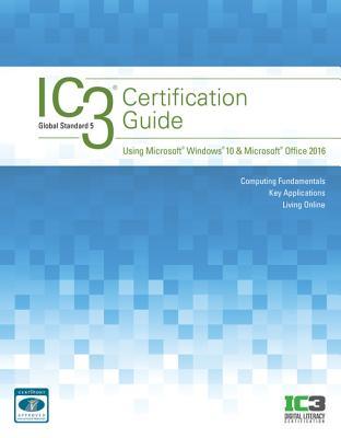 pdf download IC3 Certification Guide Using Microsoft Windows 10 & Microsoft Office 2016