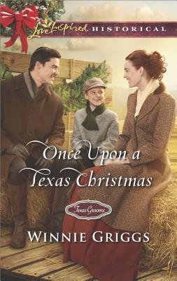 Once Upon a Texas Christmas (Texas Grooms (Love Inspired Historical), 10)