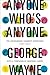 Anyone Who's Anyone by George Wayne
