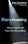 Storyshowing: How to Stand Out from the Storytellers