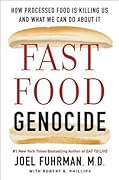 Fast Food Genocide: How Processed Food is Killing Us and What We Can Do About It
