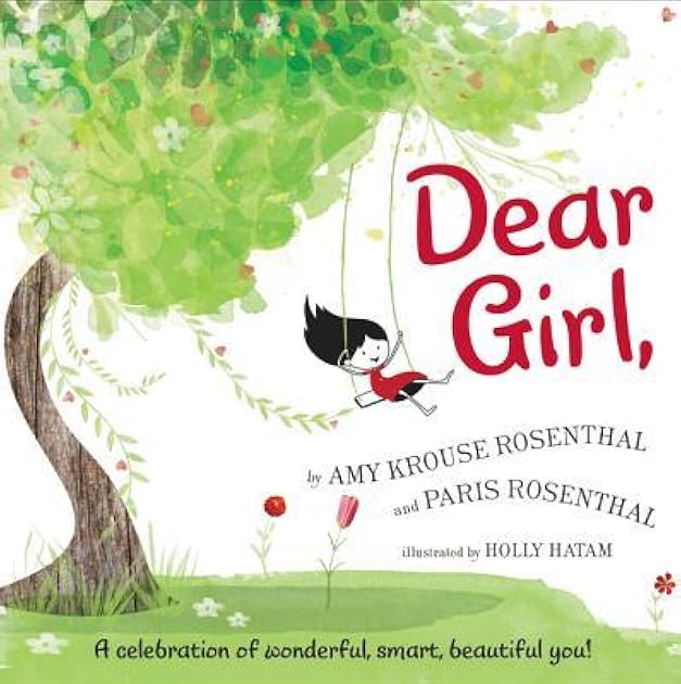 Dear Girl: A Celebration of Wonderful, Smart, Beautiful You!