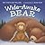Wide-Awake Bear
