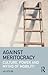 Against Meritocracy: Cultur...