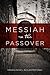 Messiah in the Passover