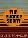 The Change Agent: The Strategy of Innovative Leadership