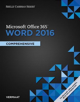 Microsoft Office 365 & Word 2016: Comprehensive (Shelly Cashman Series)