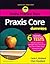 Praxis Core For Dummies wit...