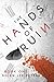 The Hands of Ruin Book One (The Hands of Ruin #1)