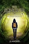 The Scholar by J.J. Anders