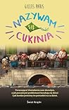 Nazywam się Cukinia by Gilles Paris