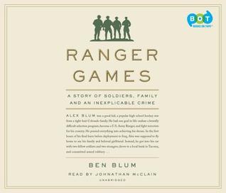Ranger Games: A Story of Soldiers, Family and an Inexplicable Crime (Audio CD)