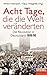 Acht Tage, die die Welt veränderten: Die Revolution in Deutschland 1989/90 - Ein SPIEGEL-Buch