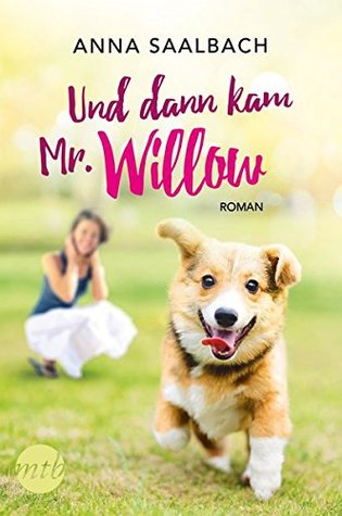 Und dann kam Mr. Willow (Paperback)