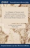 Le célibataire et l'homme marié: comédie en trois actes et un prose, représentée par les comédiens du Roi, sur le second Théatre Français, le 16 ... (French Edition)